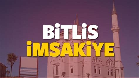 Bitlis sabah ezanı saati